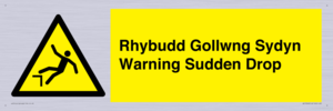 Rhybudd Gollwng Sydyn Warning Sudden Drop
